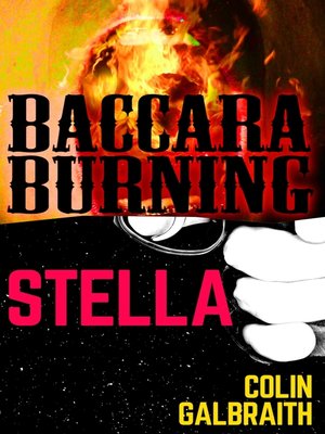 cover image of Stella & Baccara Burning